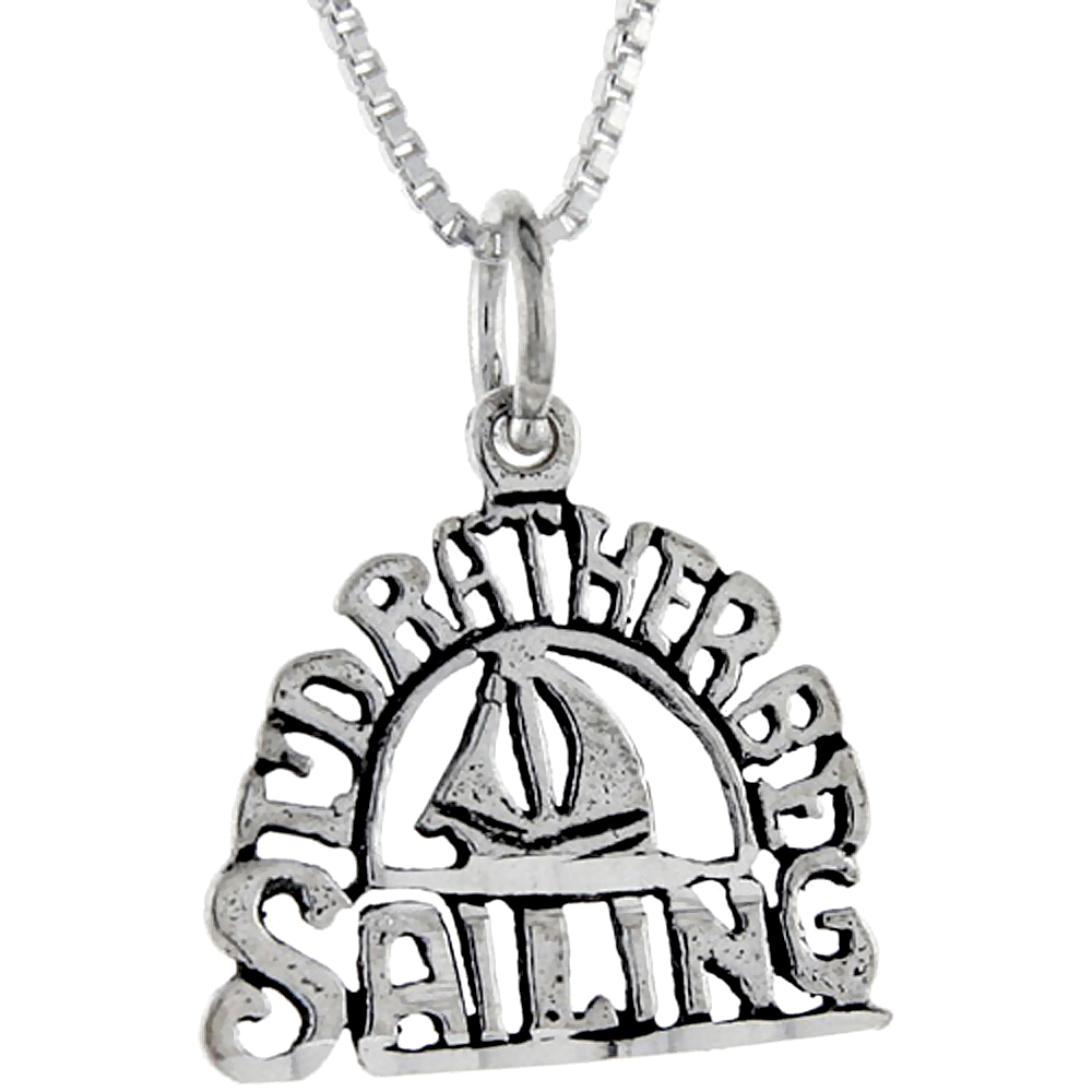 Sterling Silver I'd Rather be Sailing Word Pendant, 1 inch wide