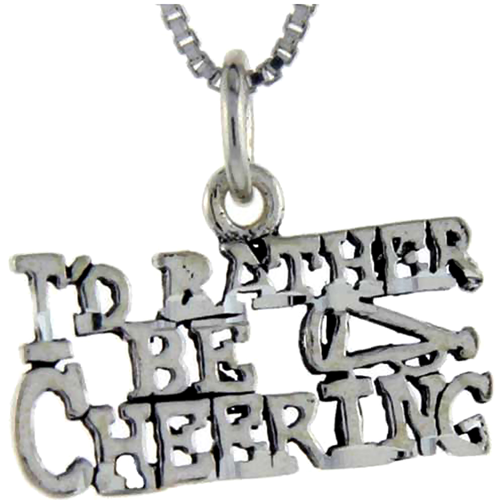 Sterling Silver I'd Rather be Cheering Word Pendant, 1 inch wide