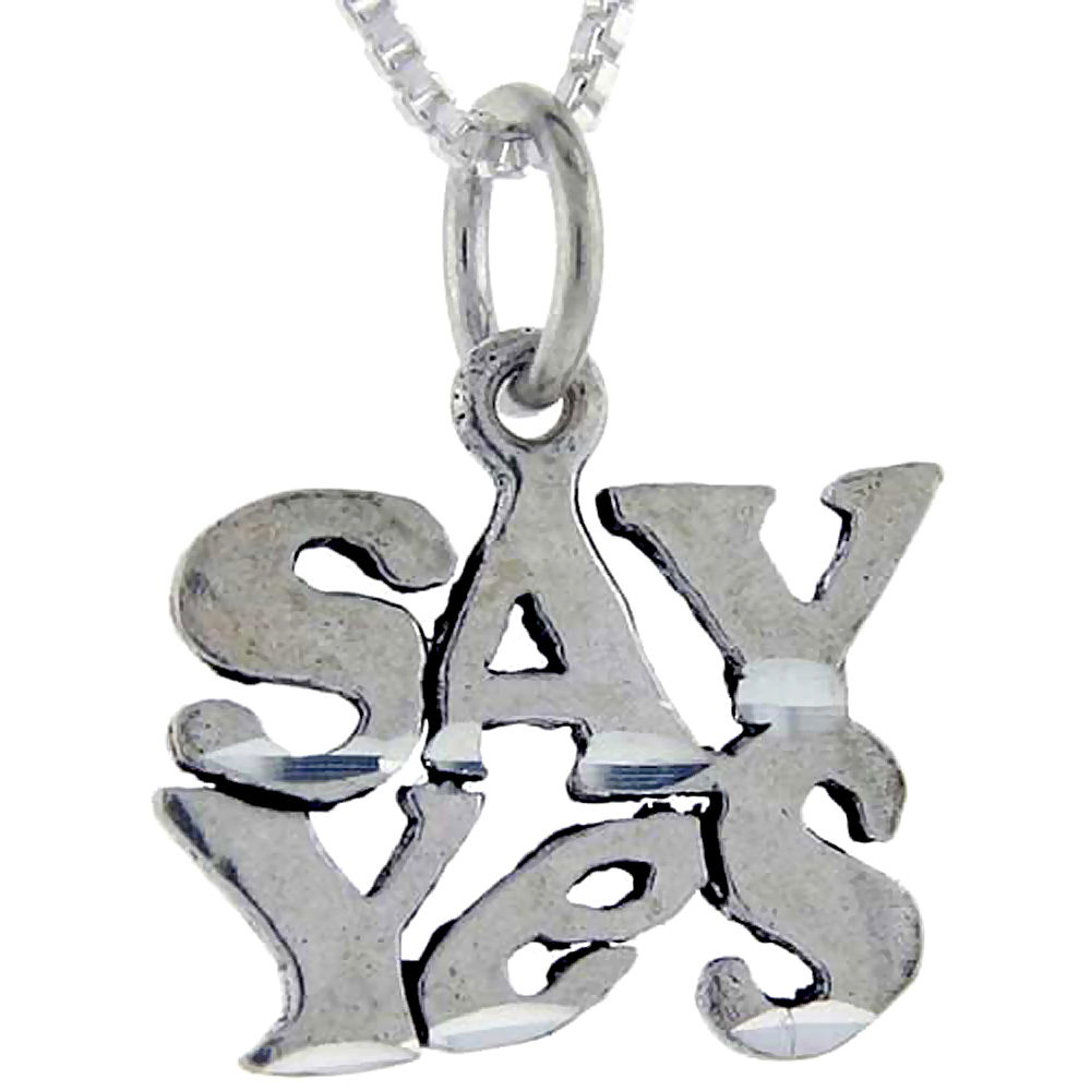 Sterling Silver Say Yes Word Pendant, 1 inch wide