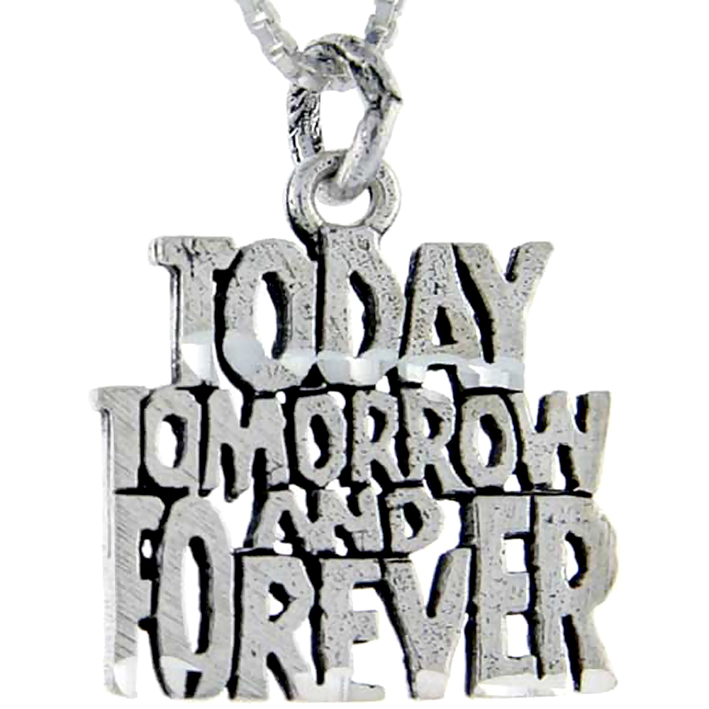 Sterling Silver Today, Tom. And Forever Word Pendant, 1 inch wide